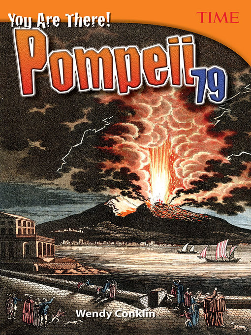 Title details for You Are There! Pompeii 79 by Wendy Conklin - Available